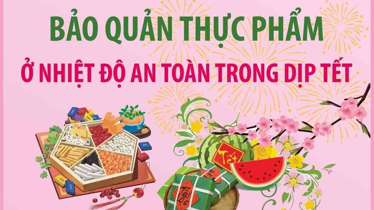 Cách bảo quản thực phẩm an toàn trong dịp Tết