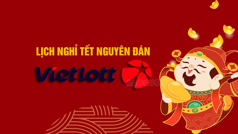 Vietlott 9/2 - xổ số Vietlott hôm nay nghỉ Tết 2024, xổ số Vietlott khi nào mở trở lại? Vietlott 9/2 - xổ số Vietlott hôm nay nghỉ Tết 2024, xổ số Vietlott khi nào mở trở lại?