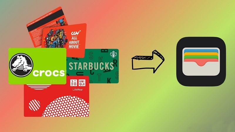 Cách thêm thẻ không được hỗ trợ vào Apple Wallet nhanh chóng, tiện lợi