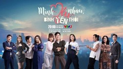 Mình yêu nhau, bình yên mở đầu phim khung giờ 20h trên VTV3