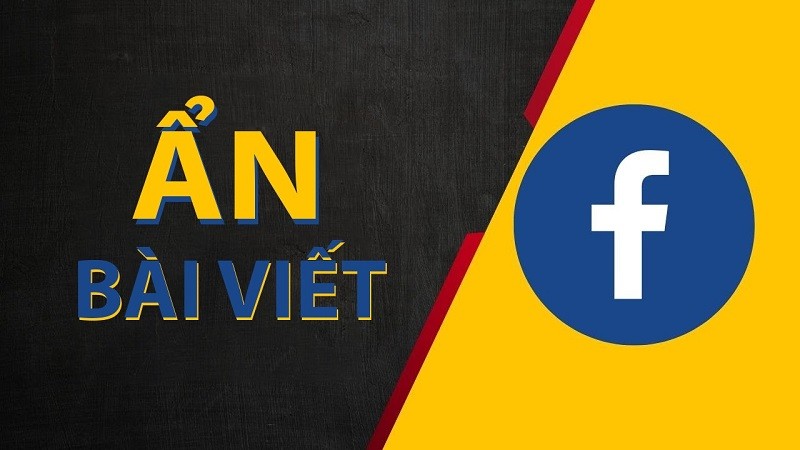 Cách ẩn tất cả bài viết trên Facebook đơn giản, nhanh chóng