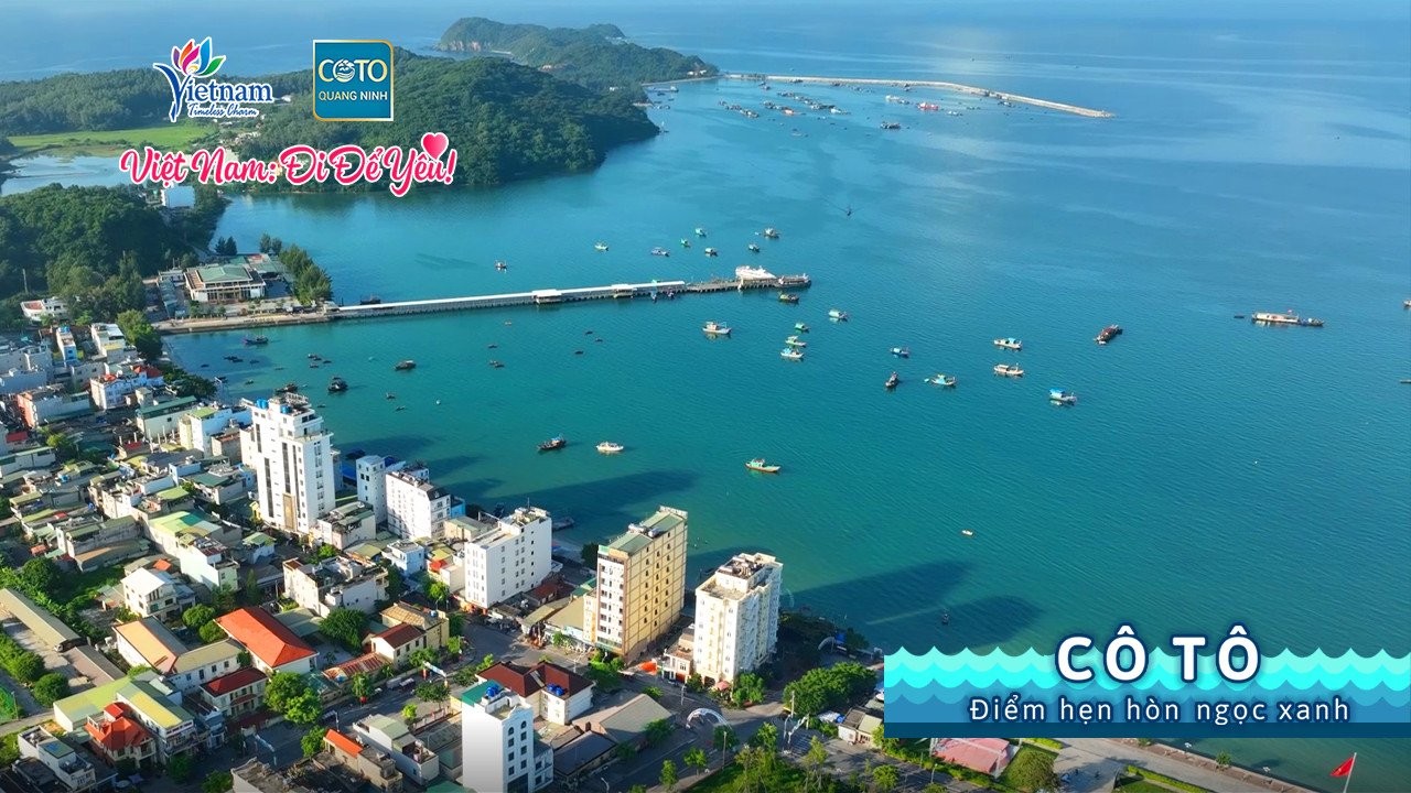 Cô Tô - Điểm hẹn hòn ngọc xanh Cô Tô - Điểm hẹn hòn ngọc xanh