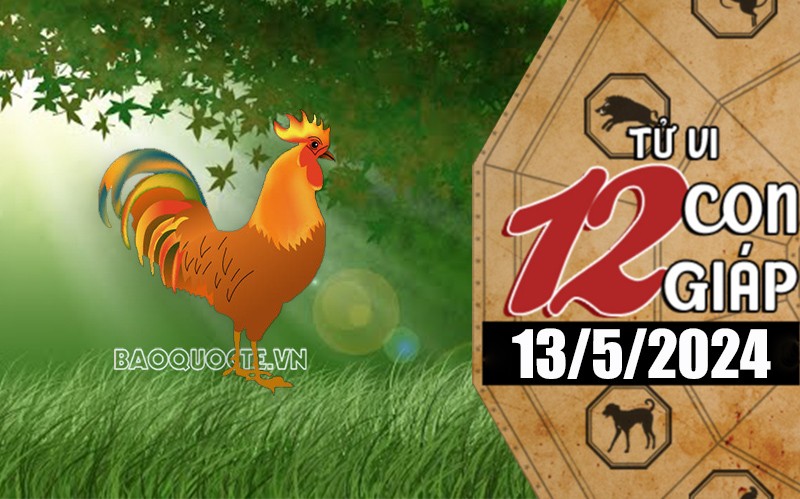 Tử vi hôm nay, xem tử vi 12 con giáp hôm nay ngày 13/5/2024: Tuổi Dậu tài chính vượng phát Tử vi hôm nay, xem tử vi 12 con giáp hôm nay ngày 13/5/2024: Tuổi Dậu tài chính vượng phát
