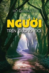 Tác phẩm 'Người trên đường đời': Những ánh lửa đẹp nhân lên niềm tin