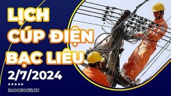 Lịch cúp điện Bạc Liêu hôm nay ngày 2/7/2024