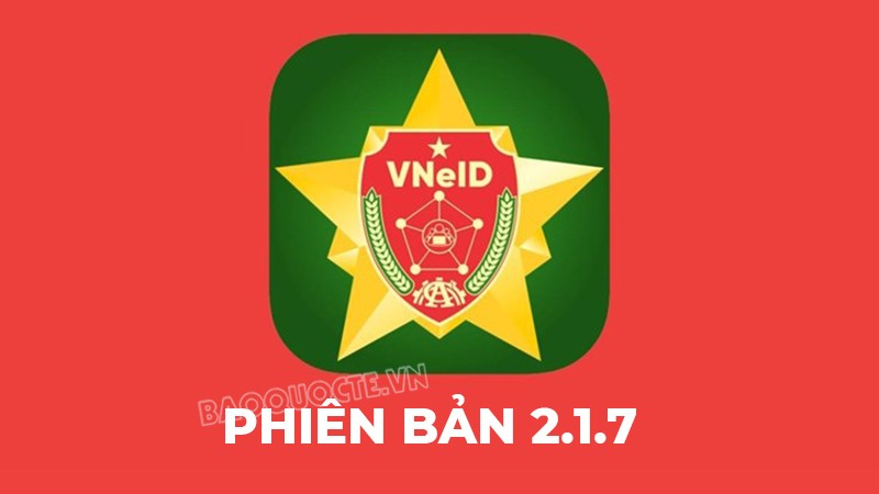 Những tính năng mới trên VNeID phiên bản 2.1.7 Những tính năng mới trên VNeID phiên bản 2.1.7