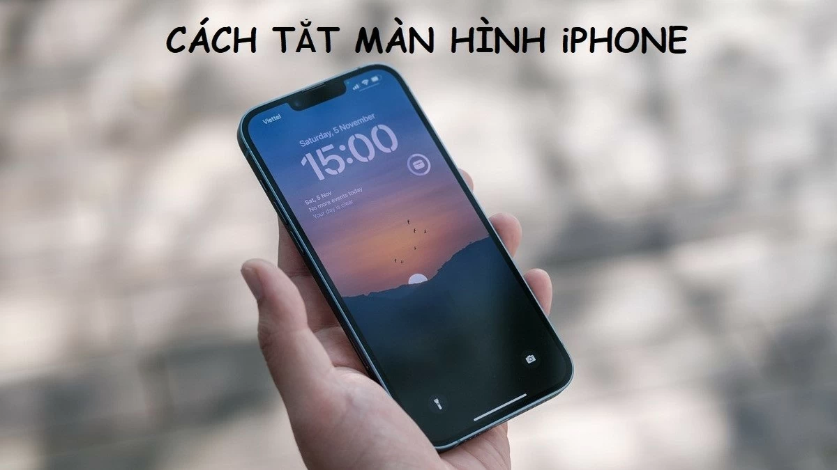 Top 6 cách tắt màn hình iPhone vô cùng đơn giản và dễ thực hiện Top 6 cách tắt màn hình iPhone vô cùng đơn giản và dễ thực hiện