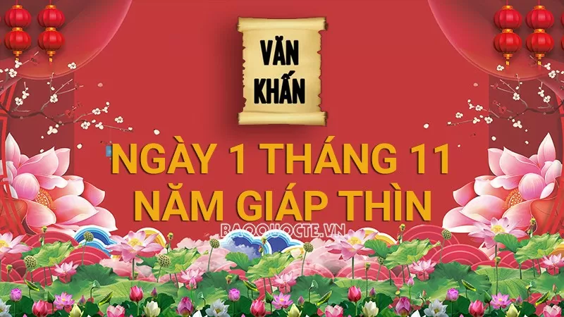 Văn khấn mùng 1 tháng 11 Âm lịch năm Giáp Thìn 2024, bài cúng gia tiên và thần linh theo truyền thống Việt Nam Văn khấn mùng 1 tháng 11 Âm lịch năm Giáp Thìn 2024, bài cúng gia tiên và thần linh theo truyền thống Việt Nam
