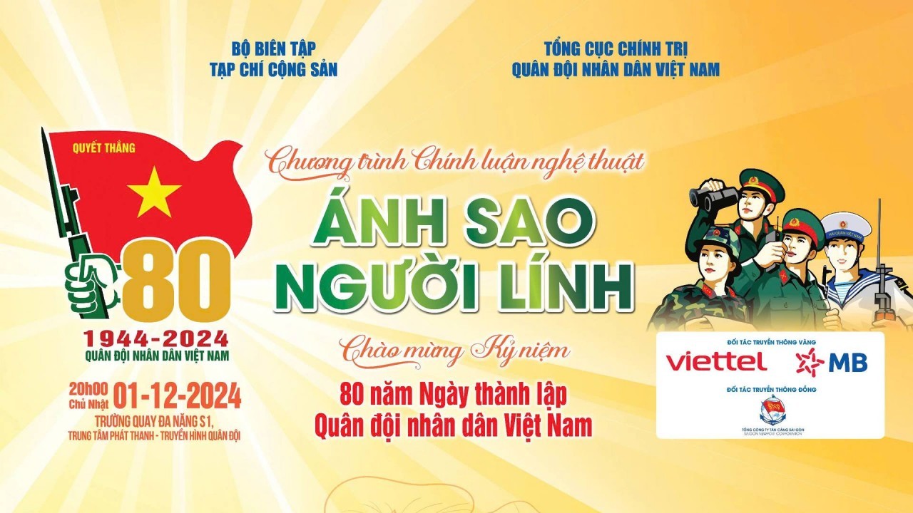 Chương trình chính luận nghệ thuật 'Ánh sao người lính': Kết tinh của tình yêu đất nước, chủ nghĩa anh hùng cách mạng