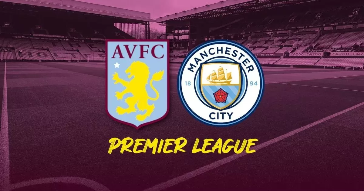 Nhận định trận đấu Aston Villa vs Man City: Nhận định trận đấu Aston Villa vs Man City: