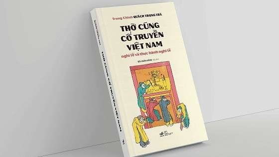 Ra mắt sách ‘Thờ cúng cổ truyền Việt Nam – nghi lễ và thực hành nghi lễ’