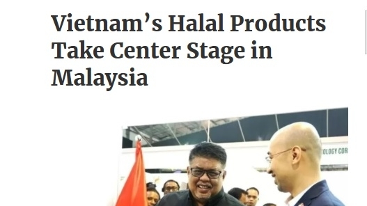 The Halal Times: Việt Nam sắp trở thành một thế lực lớn trên thị trường Halal toàn cầu
