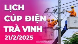 Lịch cúp điện Trà Vinh hôm nay ngày 21/2/2025