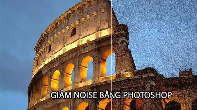 Cách khử noise trong Photoshop đơn giản Cách khử noise trong Photoshop đơn giản