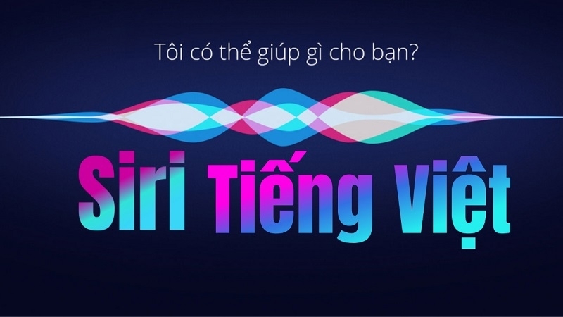 Cách sử dụng Siri tiếng Việt trên iPhone tiện lợi mà bạn nên biết