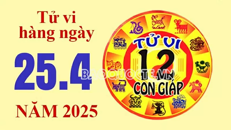 Tử vi hôm nay, xem tử vi 12 con giáp hôm nay ngày 25/4/2025: Tử vi hôm nay, xem tử vi 12 con giáp hôm nay ngày 25/4/2025: