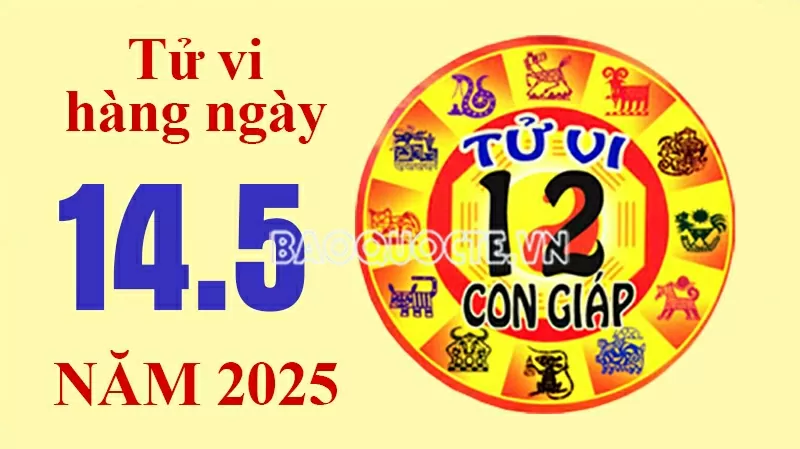 Tử vi hôm nay, xem tử vi 12 con giáp hôm nay ngày 14/5/2025: Tử vi hôm nay, xem tử vi 12 con giáp hôm nay ngày 14/5/2025: Tuổi Dần công việc cần kiên nhẫn