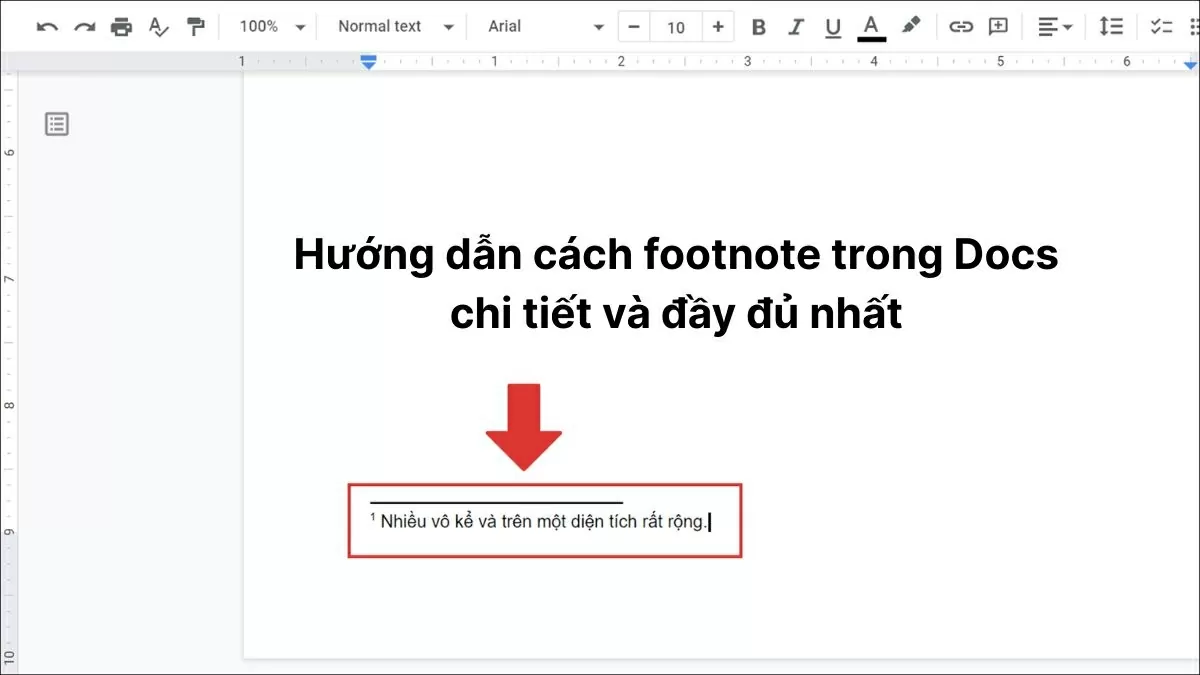 Cách footnote trong Google Docs đơn giản, dễ thực hiện. Cách footnote trong Google Docs đơn giản, dễ thực hiện.