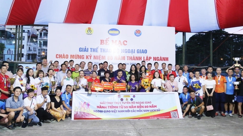 Bế mạc Giải thể thao Bộ Ngoại giao chào mừng kỷ niệm 80 năm thành lập Ngành