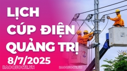 Lịch cúp điện Quảng Trị hôm nay ngày 8/7/2025