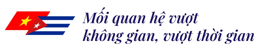 Việt Nam - Cuba: Hai trái tim luôn cùng chung nhịp đập