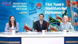 Ngoại giao đa phương Việt Nam: Tận tâm hành động, vững bước vươn xa