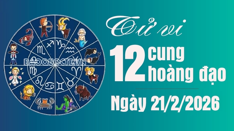 Tử vi 12 cung hoàng đạo Thứ Bảy ngày 21/2/2026: Thiên Bình tài chính tốt