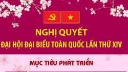 Nghị quyết Đại hội XIV của Đảng: Các mục tiêu phát triển của đất nước