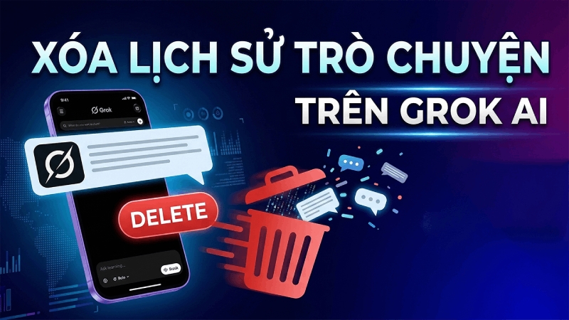 Xóa lịch sử cuộc trò chuyện Grok AI dễ dàng