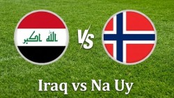 Nhận định, dự đoán trận đấu Iraq vs Na Uy: Chờ Haaland bùng nổ