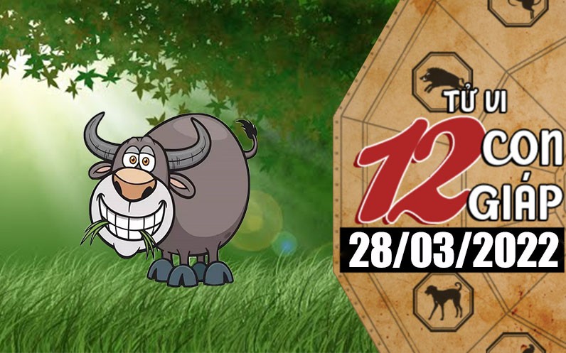 Tử vi hôm nay, xem tử vi 12 con giáp ngày 28/3/2022: Tuổi Sửu được thăng chức Tử vi hôm nay, xem tử vi 12 con giáp ngày 28/3/2022: Tuổi Sửu được thăng chức