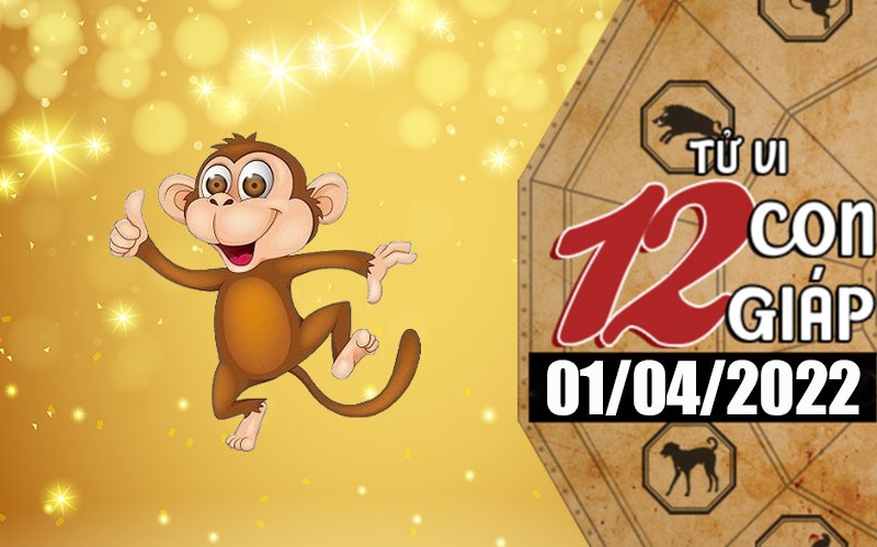 Tử vi hôm nay, xem tử vi 12 con giáp ngày 1/4/2022: Tuổi Thân khoản thu tốt
