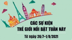 Dự kiến các sự kiện thế giới nổi bật tuần từ 26/7-1/8