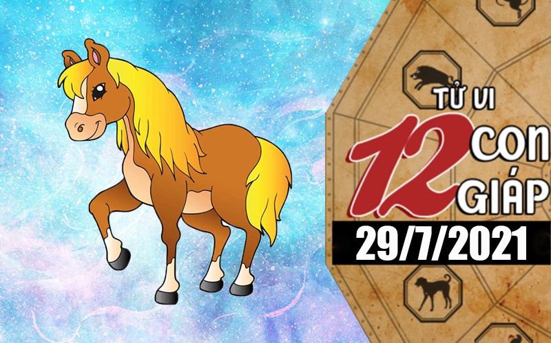 Tử vi hôm nay - Xem tử vi 12 con giáp 29/7/2021: Tuổi Dần bình tĩnh giải quyết vấn đề, tuổi Ngọ sẽ phát tài nhanh chóng Tử vi hôm nay - Xem tử vi 12 con giáp 29/7/2021: Tuổi Dần bình tĩnh giải quyết vấn đề, tuổi Ngọ sẽ phát tài nhanh chóng