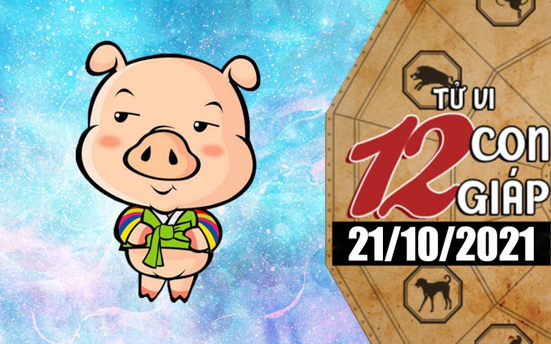 Tử vi hôm nay, xem tử vi 12 con giáp 21/10/2021: Tuổi Hợi được mách nước làm ăn
