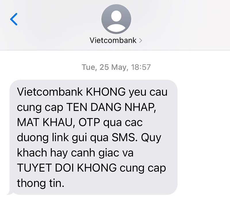 Vietcombank thường xuyên khuyến cáo khách hàng cảnh giác với các phương thức, thủ đoạn của tội phạm lừa đảo.