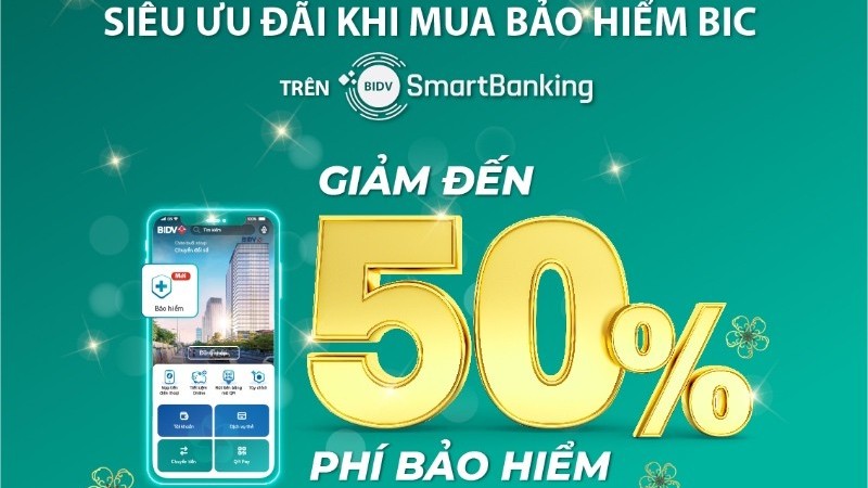 Ưu đãi tới 50% khi mua bảo hiểm BIC qua ứng dụng BIDV SmartBanking
