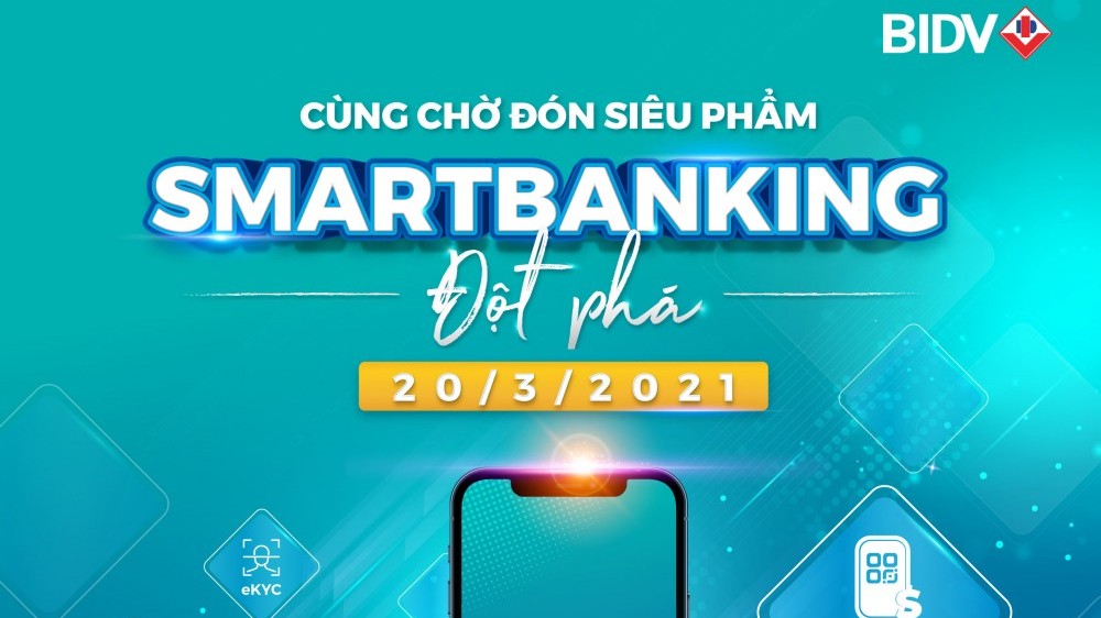 Dịch vụ Ngân hàng số thế hệ mới của BIDV sắp lộ diện