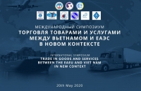Thương mại hàng hóa và dịch vụ giữa Việt Nam và Liên minh kinh tế Á – Âu trong bối cảnh mới