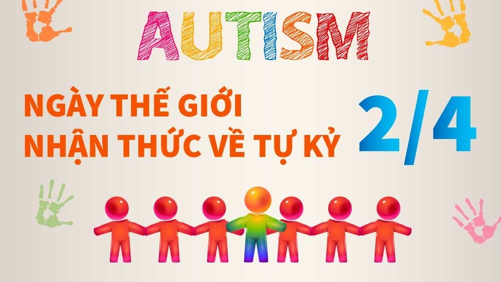 Ngày Thế giới nhận thức về tự kỷ: Quan tâm hơn và yêu thương hơn