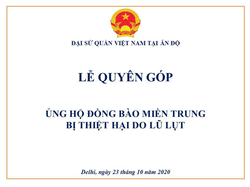 Đại sứ quán Việt Nam tại Ấn Độ chia sẻ khó khăn với đồng bào miền Trung bị lũ lụt