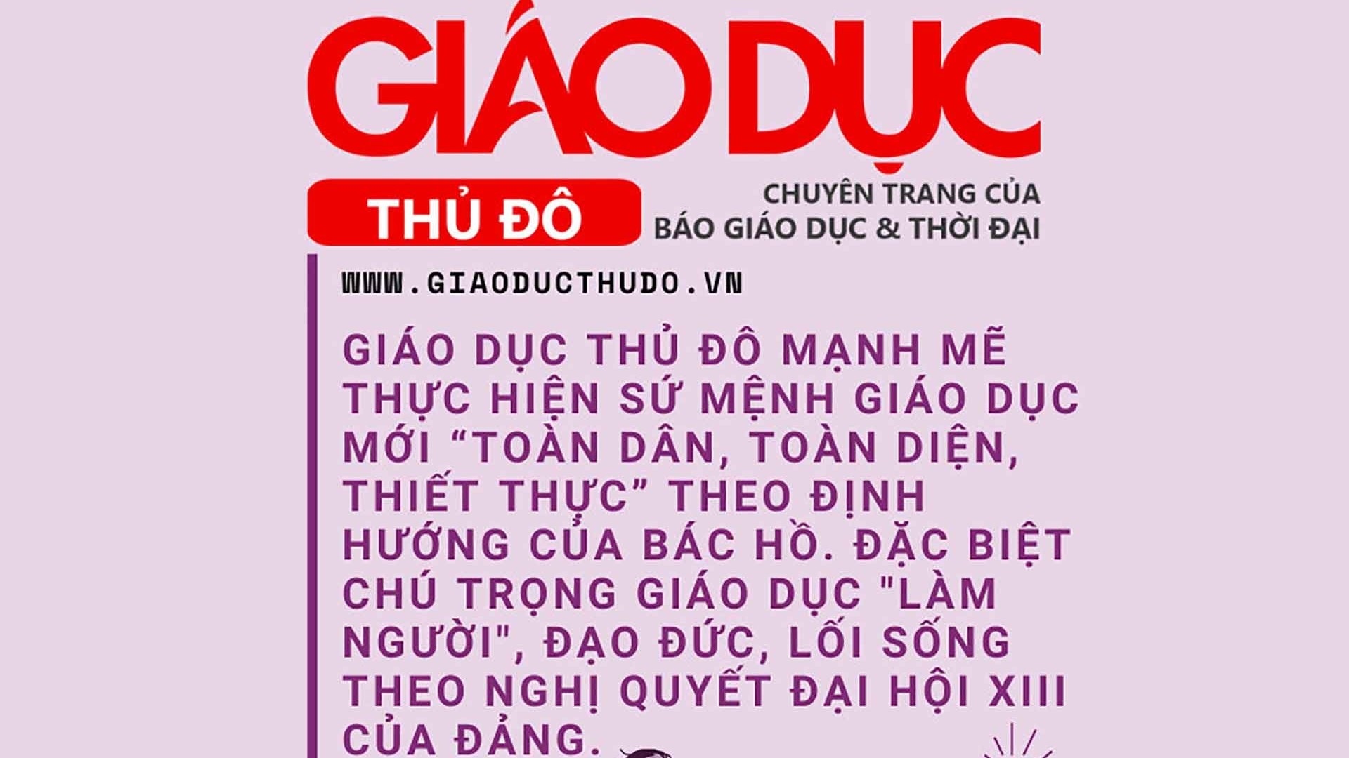 Chuyên trang Giáo dục Thủ đô phụng sự sứ mệnh trồng người