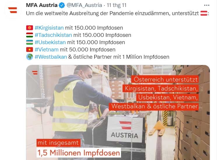 Chính phủ Áo thông qua quyết định viện trợ thêm 1,5 triệu liều vaccine ngừa Covid-19 cho các nước đang có nhu cầu, trong đó có Việt Nam. (Nguồn: MFA Austria) Chính phủ Áo thông qua quyết định viện trợ thêm 1,5 triệu liều vaccine ngừa Covid-19 cho các nước đang có nhu cầu, trong đó có Việt Nam. (Nguồn: MFA Austria)