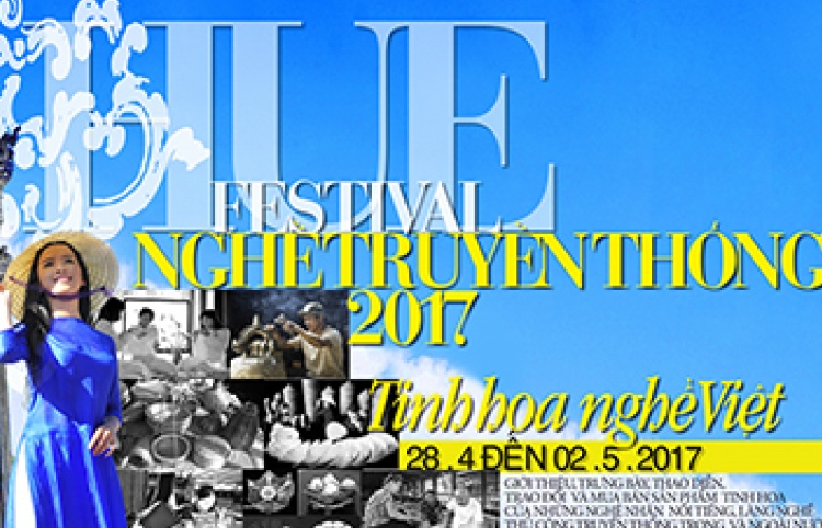 Festival Nghề truyền thống Huế 2017: Tôn vinh các làng nghề truyền thống