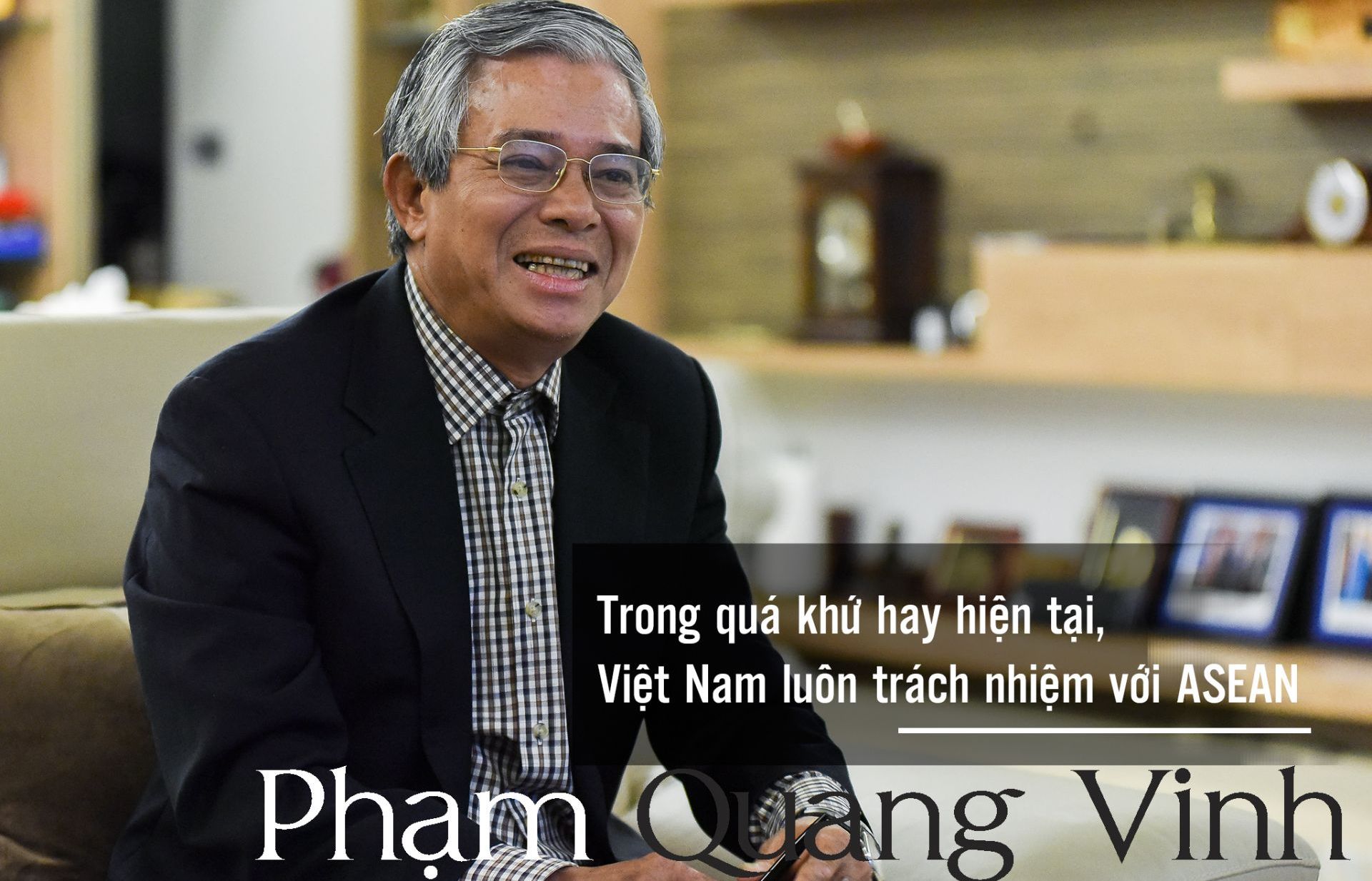 Trong quá khứ hay hiện tại,  Việt Nam luôn trách nhiệm với ASEAN