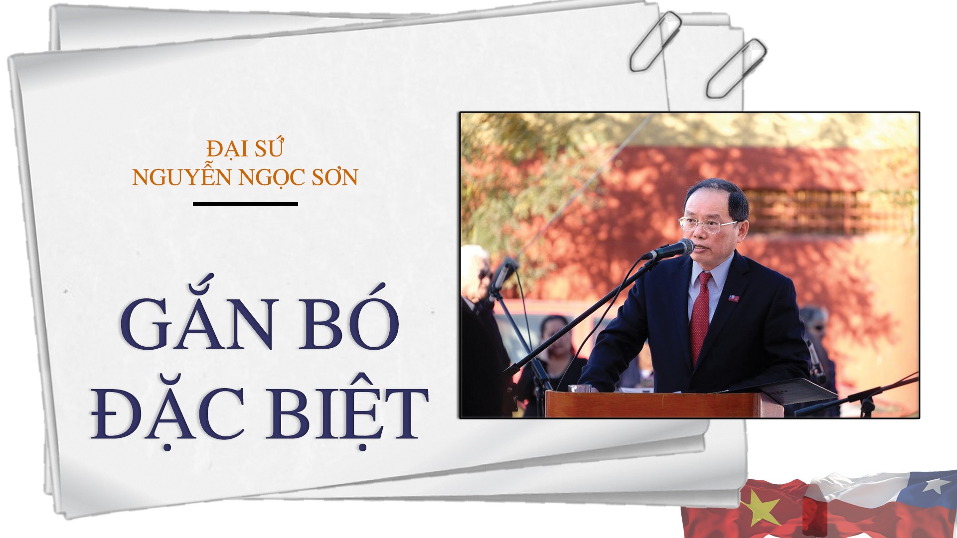 ĐẠI SỨ KỂ CHUYỆN. Việt Nam – Chile: Tầm xa không ngăn cách hai dân tộc (kỳ 1) ĐẠI SỨ KỂ CHUYỆN. Việt Nam – Chile: Tầm xa không ngăn cách hai dân tộc (kỳ 1)