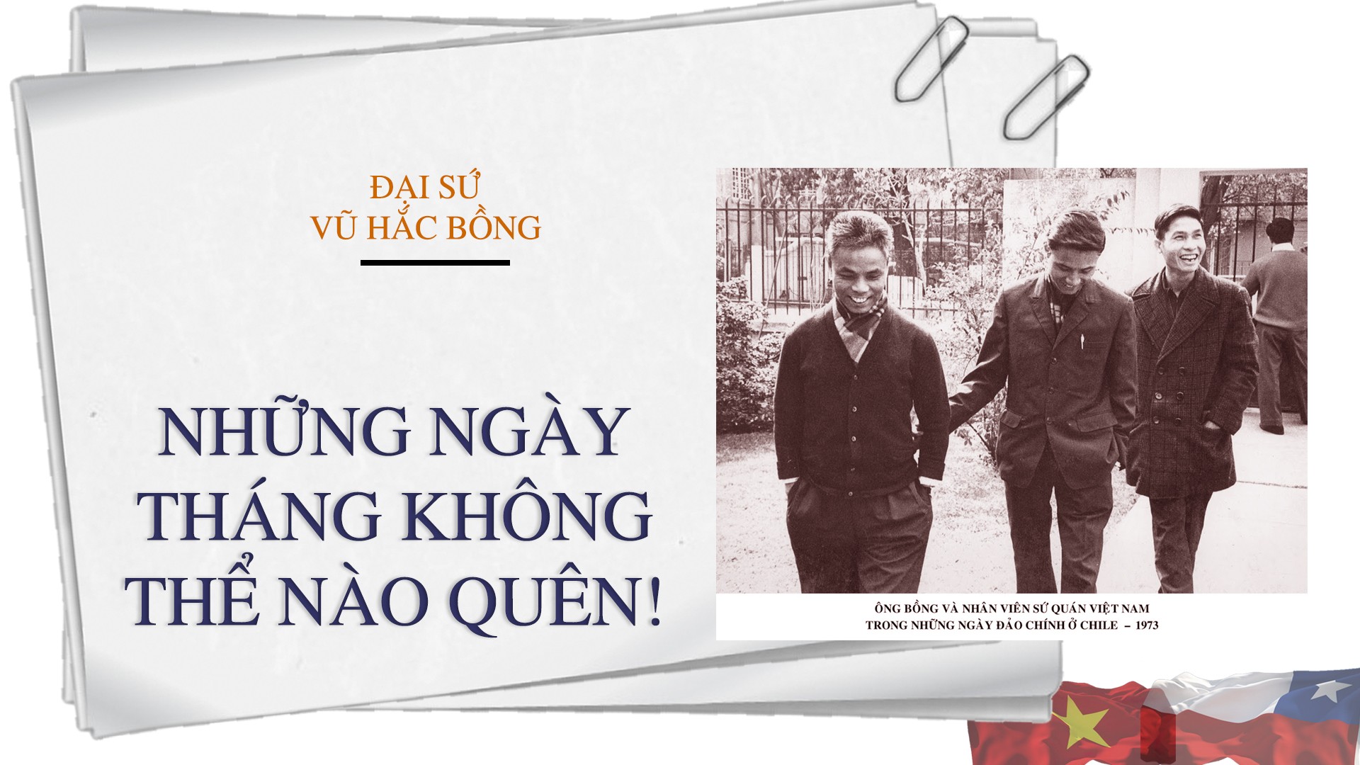 ĐẠI SỨ KỂ CHUYỆN. Việt Nam – Chile: Tầm xa không ngăn cách hai dân tộc (kỳ 1) ĐẠI SỨ KỂ CHUYỆN. Việt Nam – Chile: Tầm xa không ngăn cách hai dân tộc (kỳ 1)