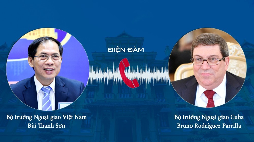 Bộ trưởng Ngoại giao Bùi Thanh Sơn điện đàm với Ngoại trưởng Cuba Bruno Rodríguez Parrilla
