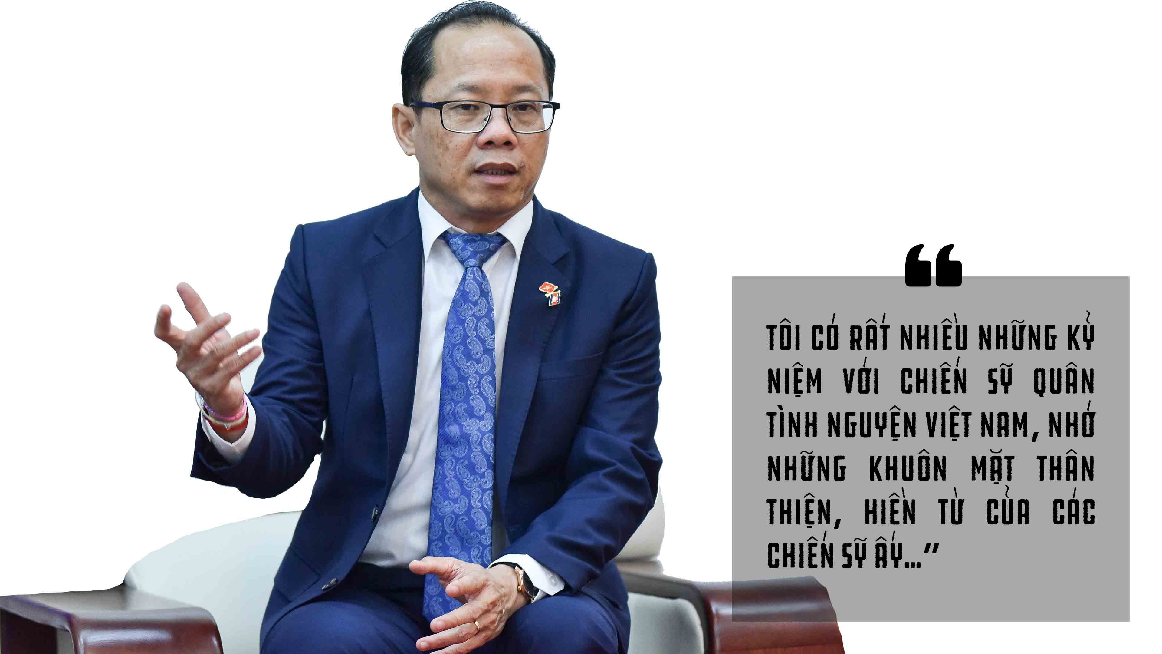 Đại sứ Campuchia: Các chiến sỹ quân tình nguyện Việt Nam như người cha thứ hai của tôi, không có họ, tôi không có như ngày hôm nay!