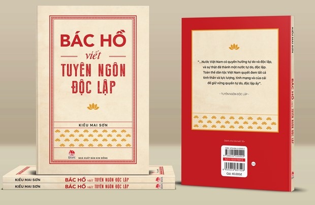 Cuốn sách “Bác Hồ viết Tuyên ngôn Độc lập” của tác giả-nhà báo Kiều Mai Sơn. (Ảnh: Kim Đồng) Cuốn sách “Bác Hồ viết Tuyên ngôn Độc lập” của tác giả-nhà báo Kiều Mai Sơn. (Ảnh: Kim Đồng)